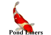 Pond Liners